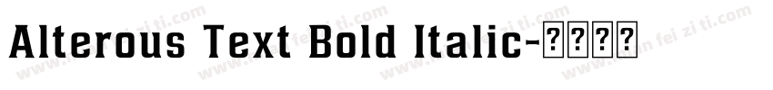 Alterous Text Bold Italic字体转换